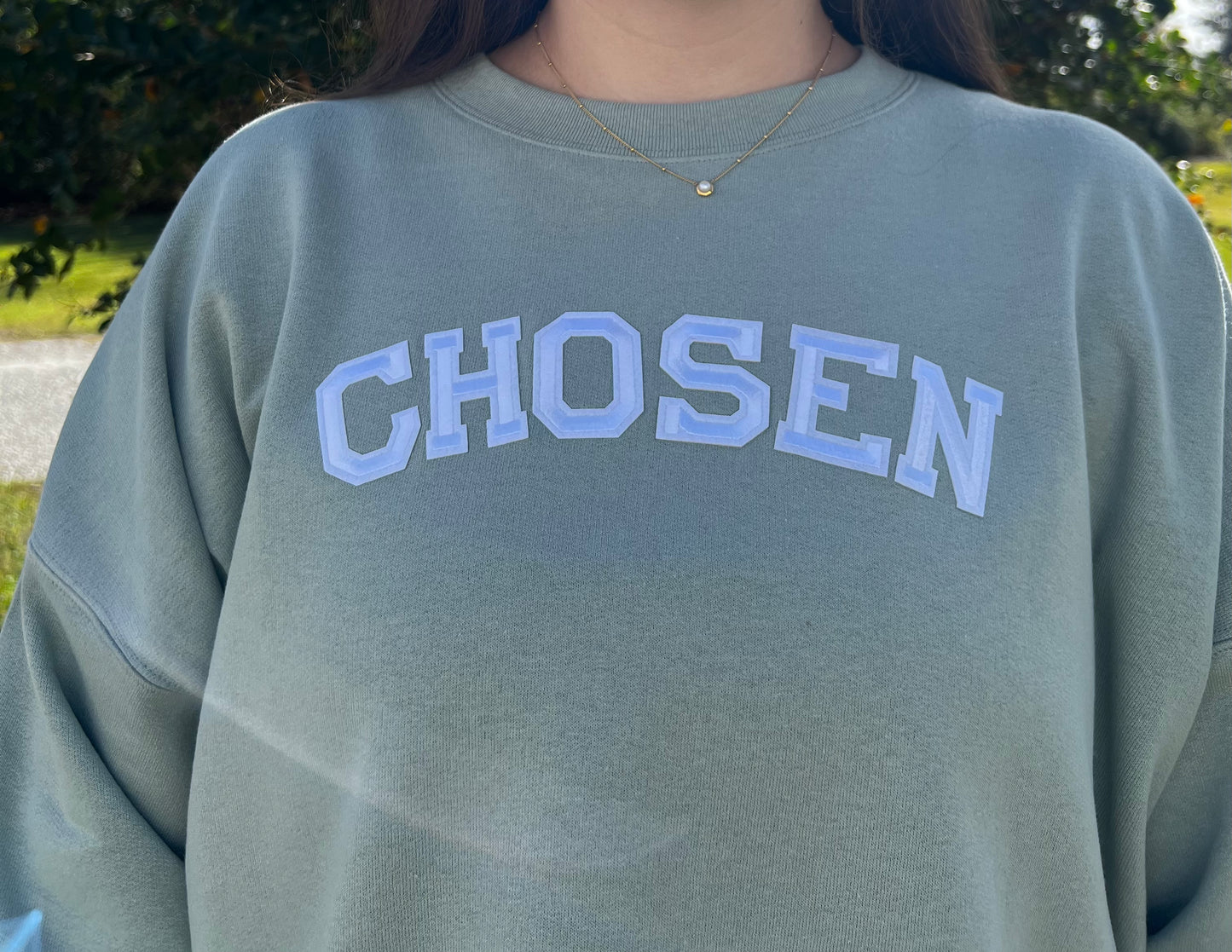 The Chosen Sweatshirt